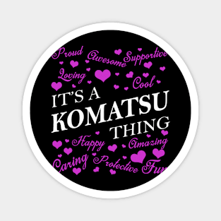 It's a KOMATSU Thing Magnet